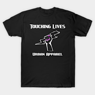 Touching Lives Urban Apparel Street Fashion T-shirts for Women! T-Shirt